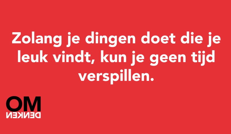 Tegel van - Zolang je dingen doet die je leuk vindt