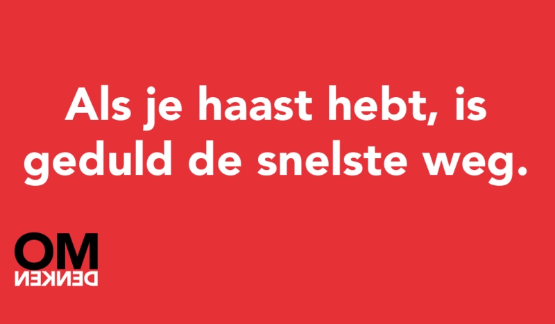 Tegel van - Als je haast hebt