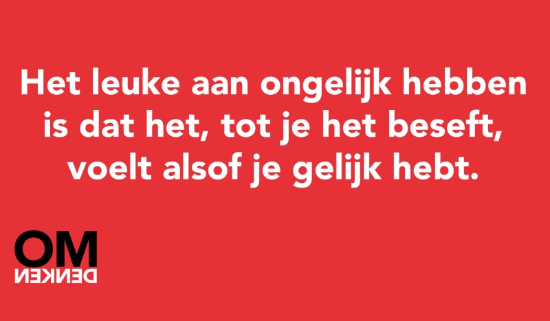 Tegel van - Het leuke aan ongelijk hebben is dat het