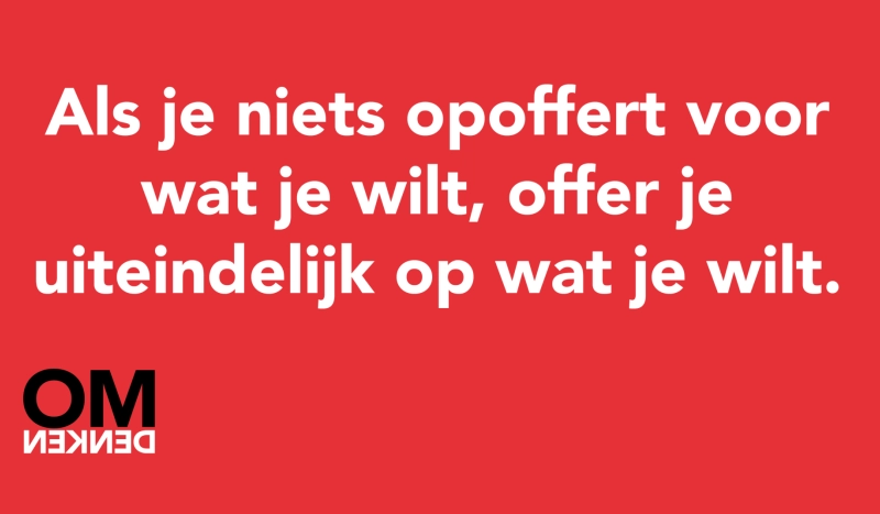 Tegel van - Als je niets opoffert voor wat je wilt