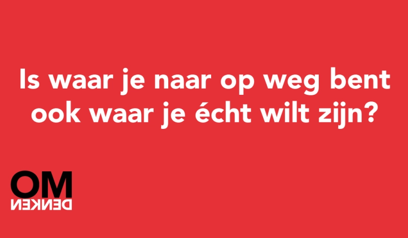 Tegel van - Is waar je naar op weg bent ook waar je écht wilt zijn?