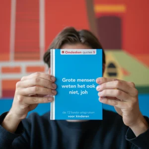 Omdenken quotes voor kinderen - deel 5