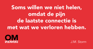 Soms willen we niet helen, omdat de pijn de laatste connectie is met wat we verloren hebben.